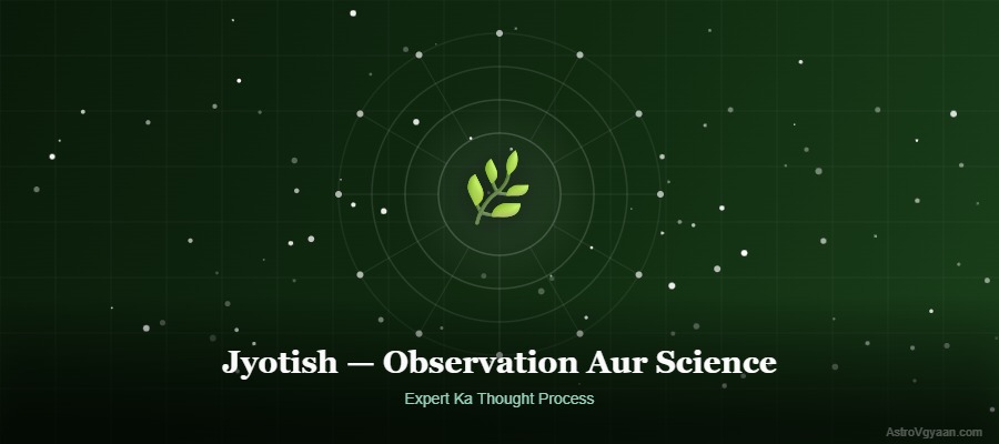 Jyotish — Observation Aur Science — AstroVgyaan
